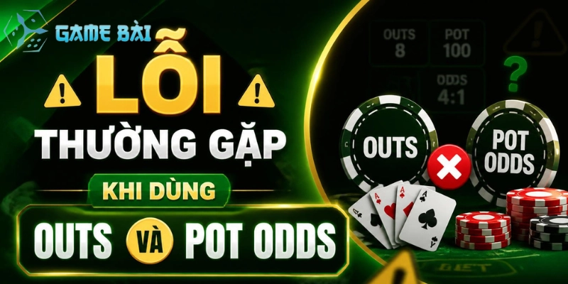 loi-thuong-gap-khi-dung-outs-va-pot-odds